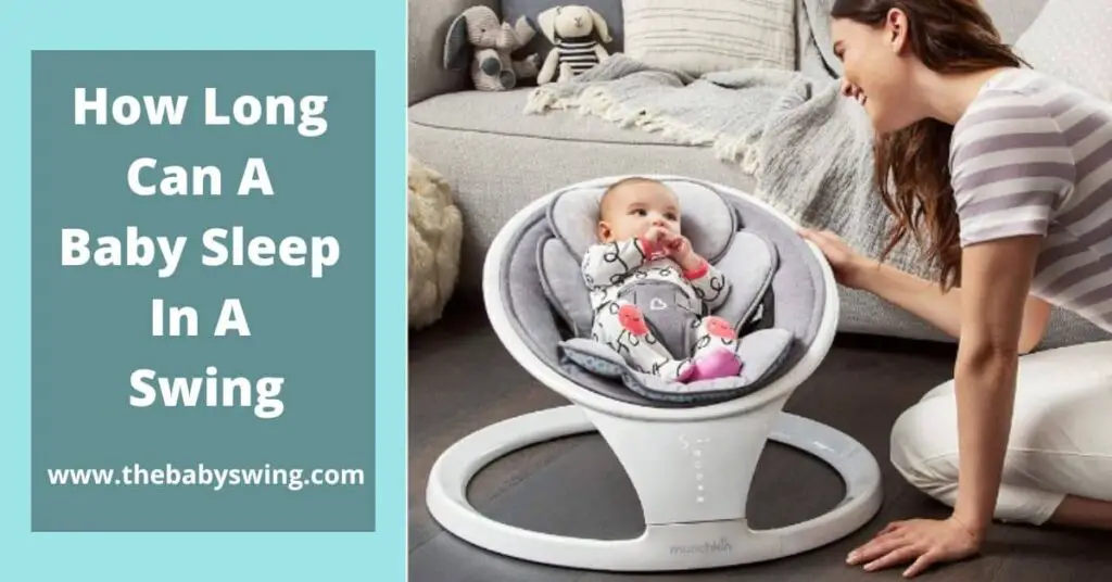 How Long Can A Baby Sleep In A Swing