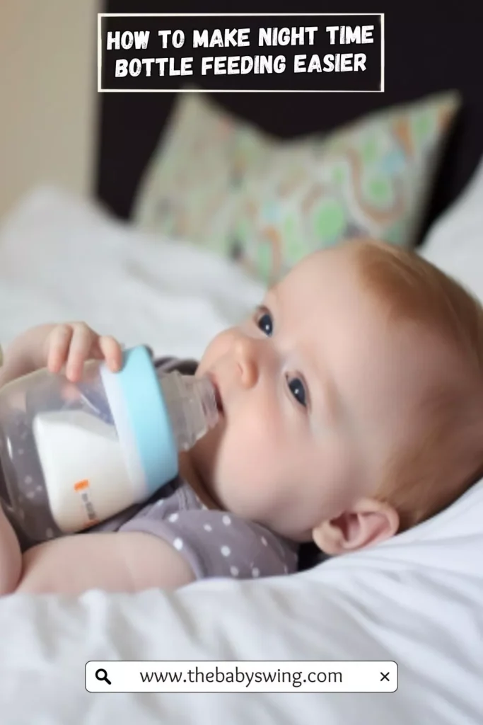 How To Make Night Time Bottle Feeding Easier