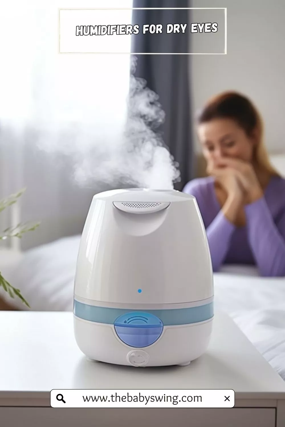 Humidifiers For Dry Eyes